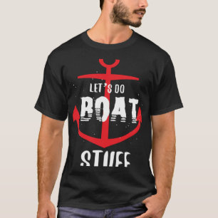 T-shirt Cool Faisons du bateau Stuff Ancre Propriétaires d