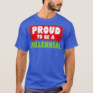 T-shirt Cool Fière Millennial Gen Y Slogan Cadeau Pour Mil