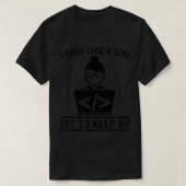 T-shirt Cool fille Coder Cadeau Drôle Je Code Comme une fi (Design devant)