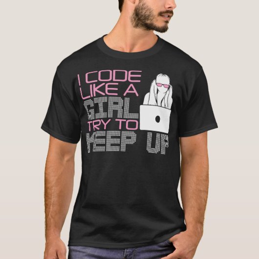 T-shirt Cool fille Coder Cadeau Drôle Je Code Comme une fi (Devant)