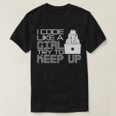 T-shirt Cool fille Coder Cadeau Drôle Je Code Comme une fi (Design devant)