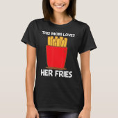 T-shirt Cool Fries Pour Maman Mère Restauration rapide Sna (Devant)