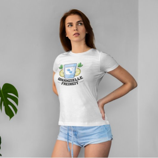 T-shirt Cool Ginanzielle Freiheit