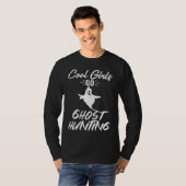 T-shirt Cool Girls Go Ghost Hunting (Devant entier)
