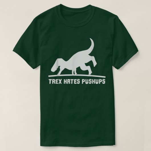 T-shirt Cool I T Rex Hates push ups Dinosaur Entraînement (Design devant)