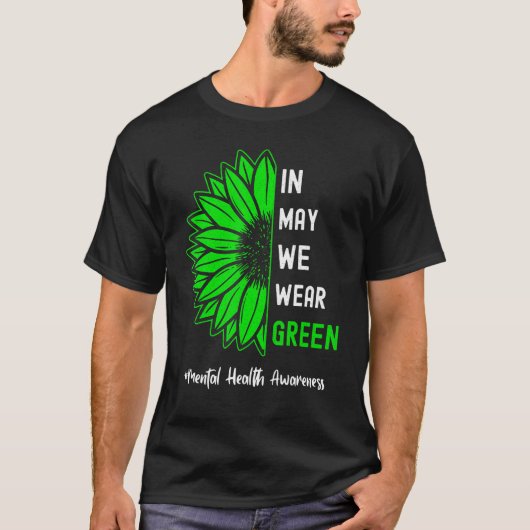 T-shirt Cool In May We Wear Green Sunflower Mental Health (Devant)