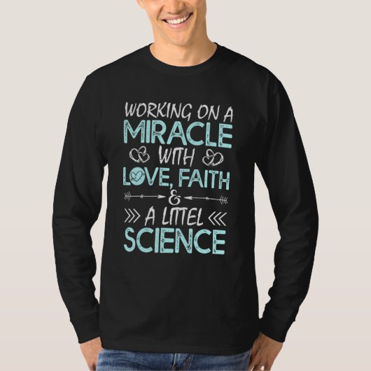 T-shirt Cool Ivf For Men Women Embryo Transfer Miracle Fai (Devant)