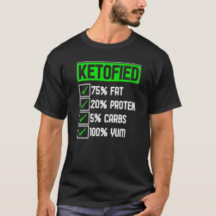 T-shirt Cool Keto Diet Ketofied Fat Protein Carbs Yum Keto