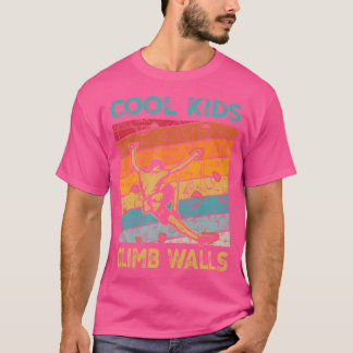 T-shirt Cool Kids Climb Murs Extreme Sport Rock Escalade