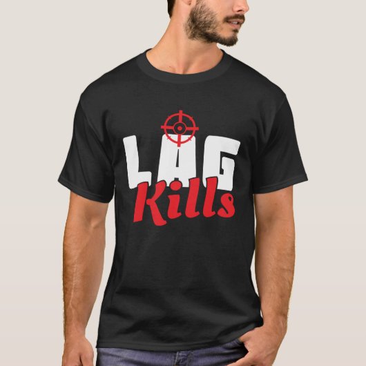 T-shirt Cool Lag Kills Professional Shooter Gaming Gamers (Devant)