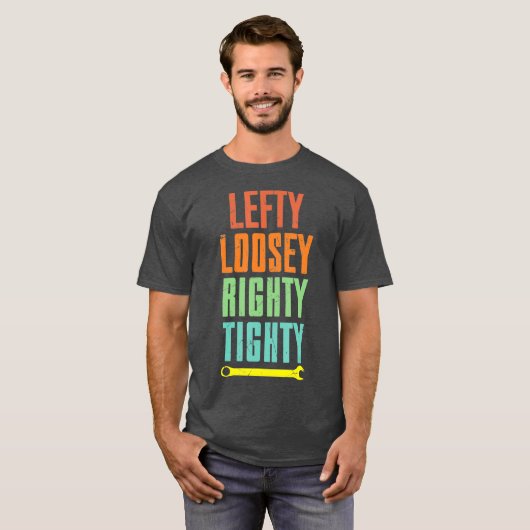 T-shirt Cool Lefty Loosey Righty Tighty Wrench Artwork (Devant entier)