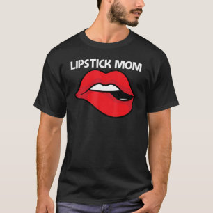 T-shirt Cool Lipstick pour maman Mère maquillage cosmétiqu