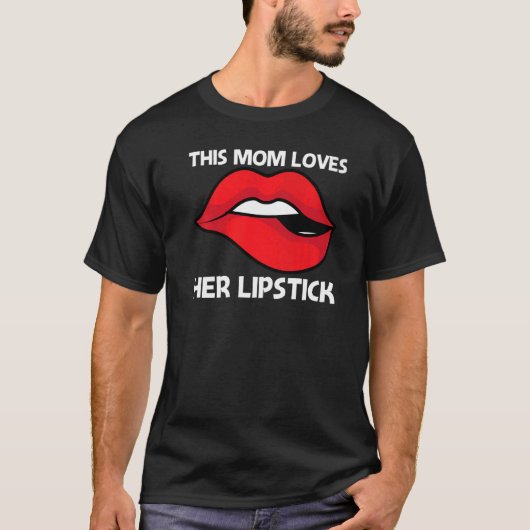 T-shirt Cool Lipstick pour maman Mère maquillage cosmétiqu (Devant)