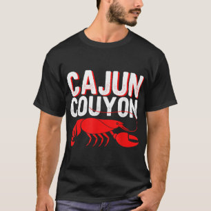 T-shirt Cool Mardi Gras Cajun Couyon Funny Slang Culturel