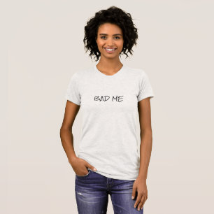 T-shirt Cool Mauvais moi Simple Impression Noire Texte per
