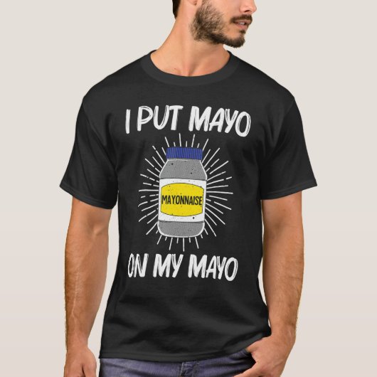 T-shirt Cool Mayonnaise For Men Women Mayo Mayonnaise Cond (Devant)