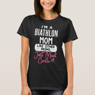 T-shirt Cool Mothers Day Design Biathlon Maman