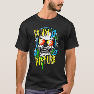T-shirt Cool Ne Dérangez Pas L'Écoute De Musique Crâne Gar