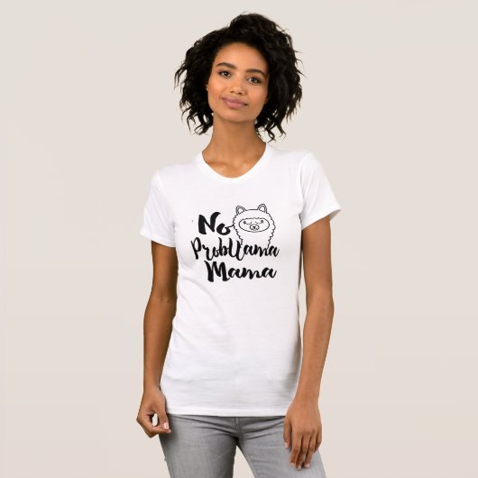 T-shirt Cool Pas de problème maman Funny llama tee-shirt h (Devant entier)