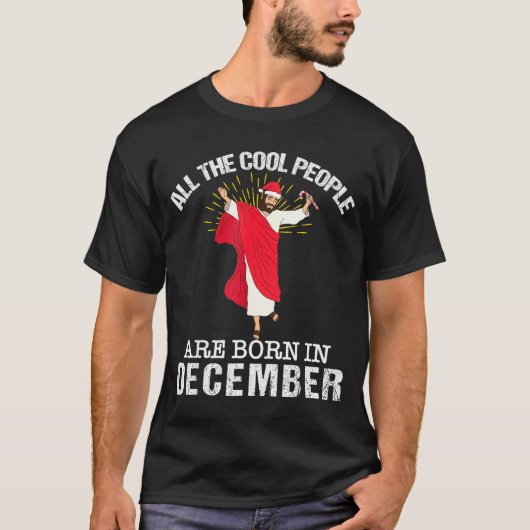 T-shirt Cool People Are Born In December Christian Jesus C (Devant)