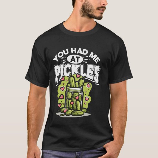 T-shirt Cool Pickle Art Vous M'Avez Eu Chez Pickles Cucumb (Devant)