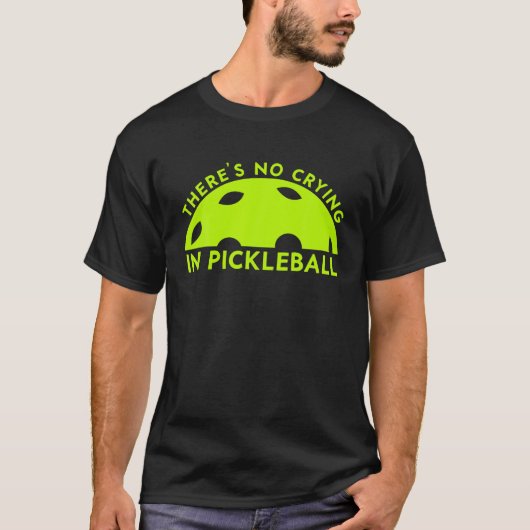T-shirt Cool Pickleball Pour les hommes Les femmes ne pleu (Devant)