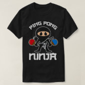 T-shirt Cool Ping Pong Ninja For Table Tennis Players (Design devant)