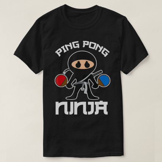 T-shirt Cool Ping Pong Ninja For Table Tennis Players (Design devant)