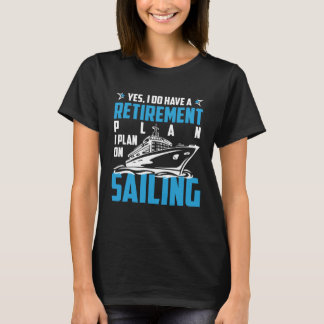 T-shirt Cool RETIREMENT plan SAILING