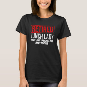T-shirt Cool Retraité Déjeuner Lady Art Femmes Grandma Foo