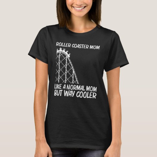 T-shirt Cool Roller Coaster For Mom Mother Amusement Park (Devant)