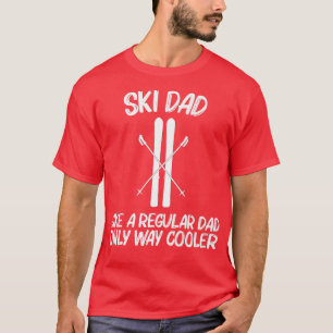 T-shirt Cool Ski Pour Papa Père Ski Ski Ski Snowboard Gagn