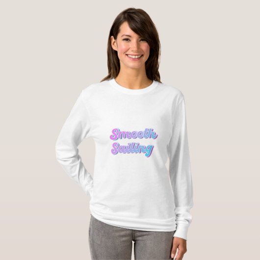 T-shirt cool "Smooth Sailing" Conception de texte par qots (Devant entier)