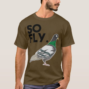 T-shirt Cool So Fly Funny Pigeon Whisperers Animal Bird