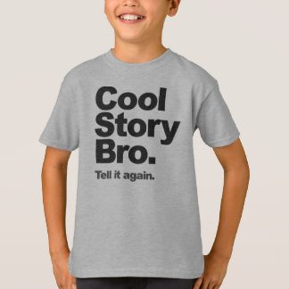 T-shirt Cool Story Bro Jumper
