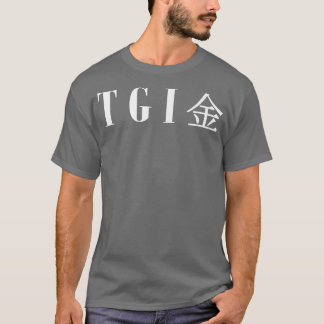 T-shirt Cool TGIF Thank God Its Friday in Japanese Kanji P