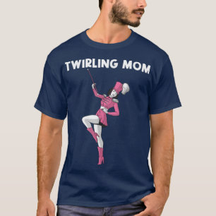 T-shirt Cool Twirling Design pour maman mère Baton Twirlin