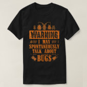 T-shirt Cool Warning Talk About Bugs Funny Insect Collecto (Design devant)