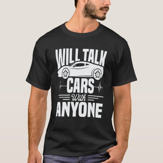 T-shirt Cool Will Talk Cars With Anyone Automobile (Devant)