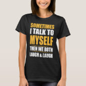 T-shirt Cool with Quote Sometimes I Talk To Myself (Devant)