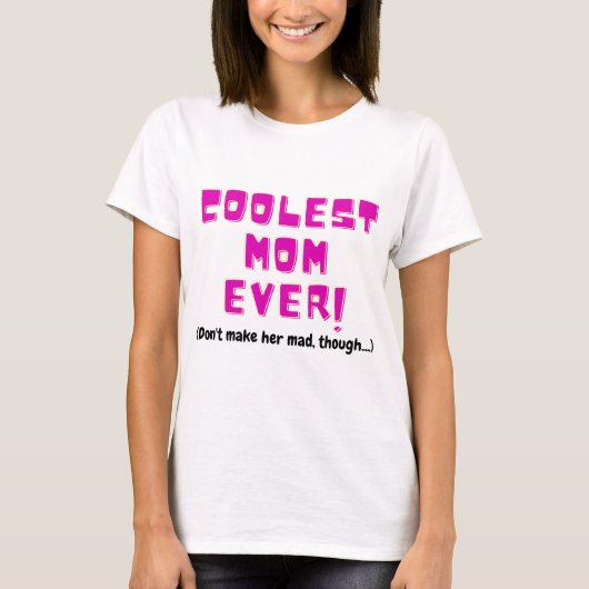 T-shirt coolest mom ever funny gift for mother joke angry (Devant)