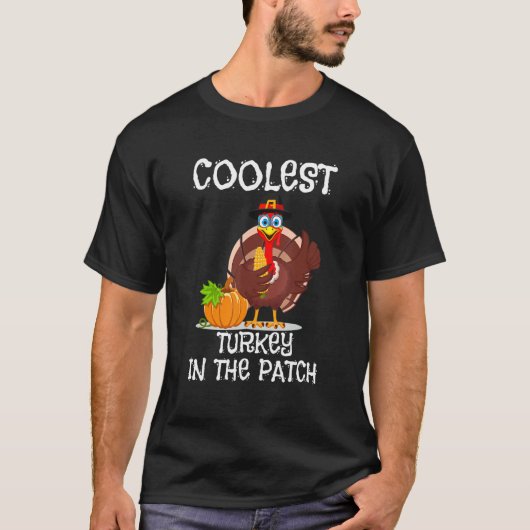 T-shirt Coolest Turkey In The Patch Cutest Turkey Thanksgi (Devant)