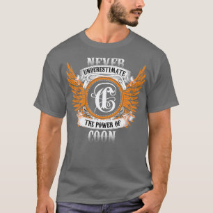 T-shirt Coon Nom Chemise Ne Sous-Estime Jamais La Puissanc