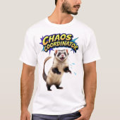 T-shirt Coordinateur Chaos - Fun Ferret Lover Cadeau (Devant)