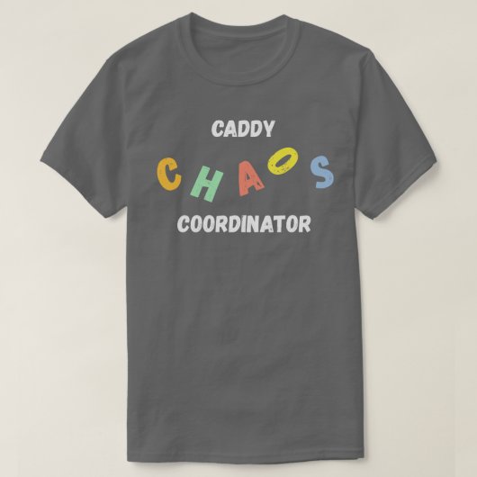 T-shirt Coordinateur de Caddy Chaos (Design devant)