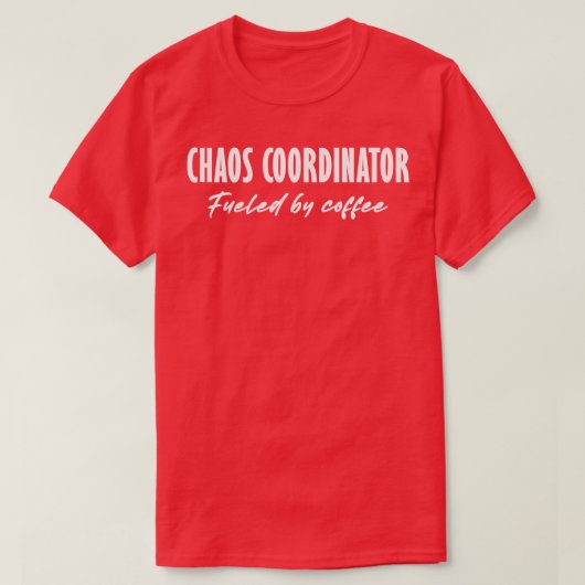 T-shirt Coordinateur du Chaos (Design devant)