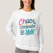 T-shirt Coordinateur du Chaos AKA Mom (Devant)