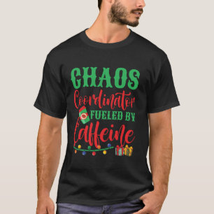 T-shirt Coordinateur du Chaos alimenté par la caféine Lumi