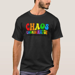 T-shirt Coordinateur du Chaos Enseignant au collège