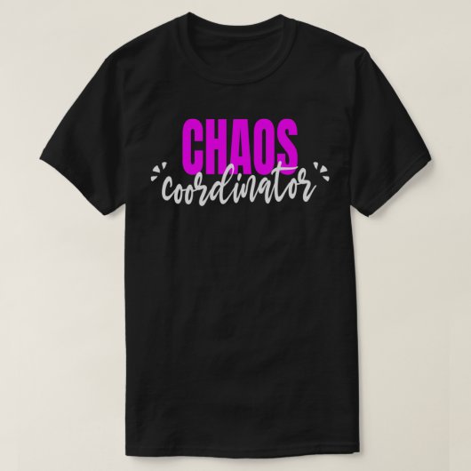 T-shirt Coordinateur du Chaos Funny Parent Enseignant (Design devant)
